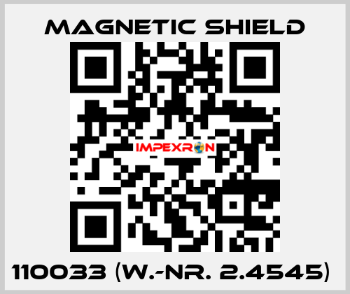 110033 (W.-Nr. 2.4545)  Magnetic Shield