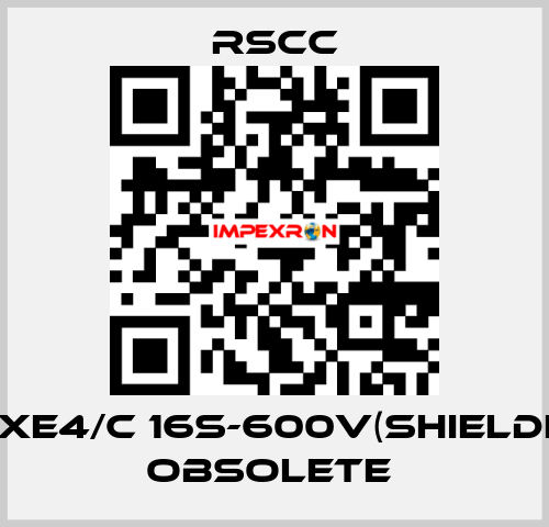 RTXE4/C 16S-600V(SHIELDED) obsolete  RSCC