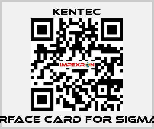 Interface Card For Sigma XT  Kentec