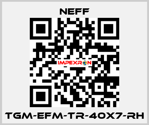 TGM-EFM-Tr-40x7-RH Neff