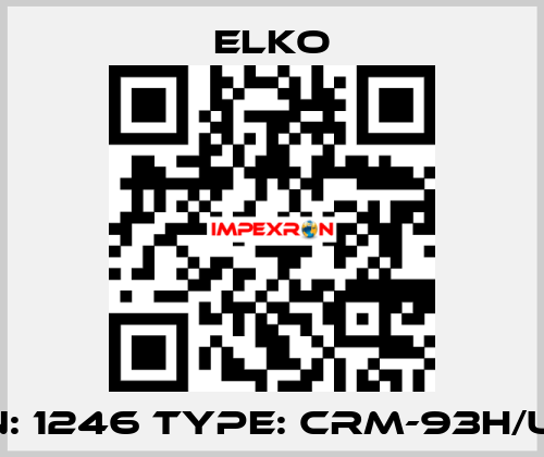 P/N: 1246 Type: CRM-93H/UNI  Elko