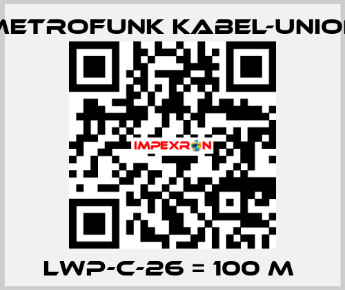 LWP-C-26 = 100 m  METROFUNK KABEL-UNION