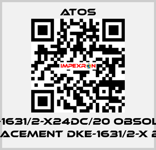 DKU-1631/2-X24DC/20 obsolete, replacement DKE-1631/2-X 24DC  Atos