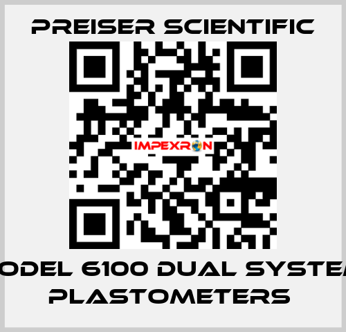 Model 6100 Dual System, Plastometers  Preiser Scientific