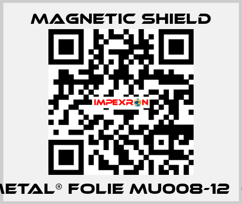 MuMETAL® Folie MU008-12  (3 m) Magnetic Shield