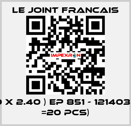 ( 21.60 X 2.40 ) EP 851 - 121403 (MOQ =20 pcs) LE JOINT FRANCAIS