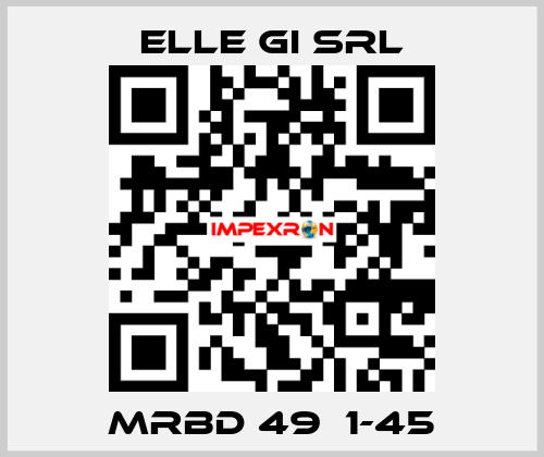 MRBD 49  1-45 ELLE GI SRL