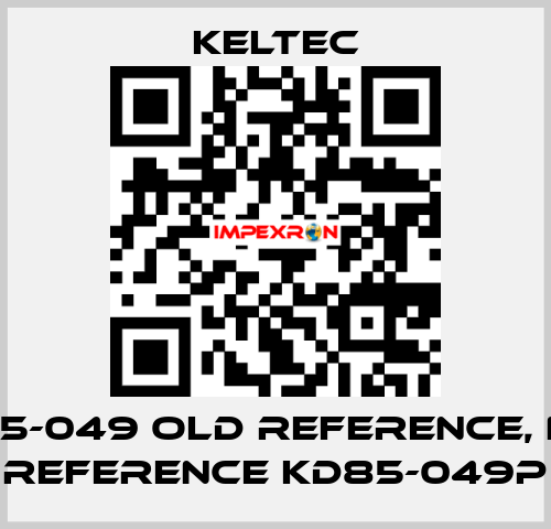 KD85-049 old reference, new reference KD85-049P Keltec