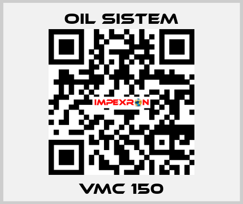 VMC 150 Oil Sistem