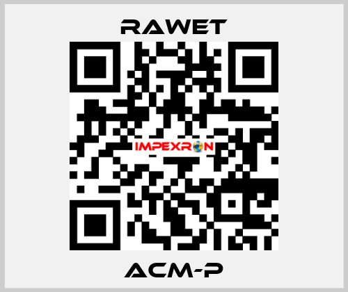 ACM-P Rawet