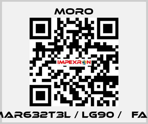 MAR632T3L / LG90 /   FAN Moro