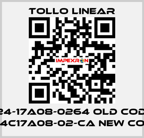 S-24-17A08-0264 old code / S24C17A08-02-CA new code Tollo Linear