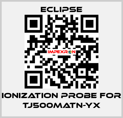 ionization probe for TJ500MATN-YX Eclipse