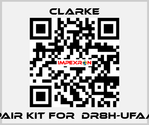 REPAIR KIT FOR  DR8H-UFAA40 Clarke