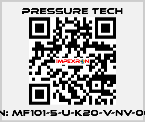 P/N: MF101-5-U-K20-V-NV-002 Pressure Tech