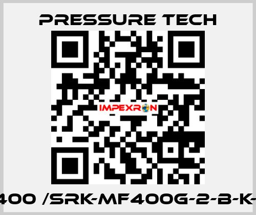 MF 400 /SRK-MF400G-2-B-K-R1-N Pressure Tech