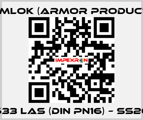 633 LAS (DIN PN16) – SS20 KAMLOK (Armor Products)