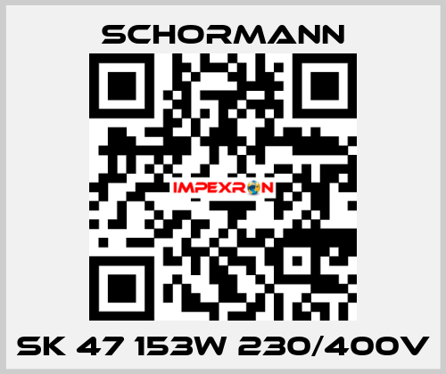 SK 47 153W 230/400V Schormann