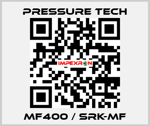 Mf400 / Srk-Mf Pressure Tech