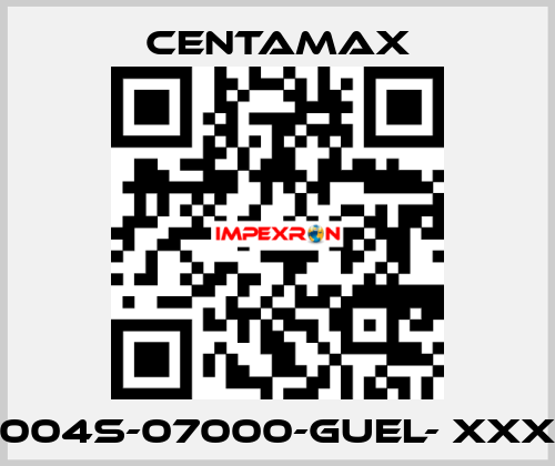 004S-07000-GUEL- xxx CENTAMAX