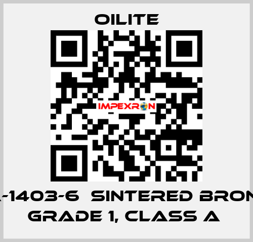 AA-1403-6  Sintered Bronze Grade 1, class A  Oilite