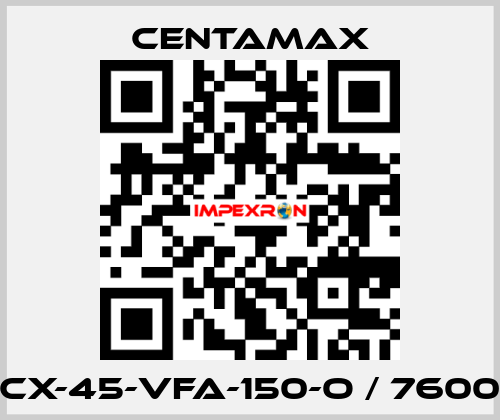 CX-45-VFA-150-O / 7600 CENTAMAX