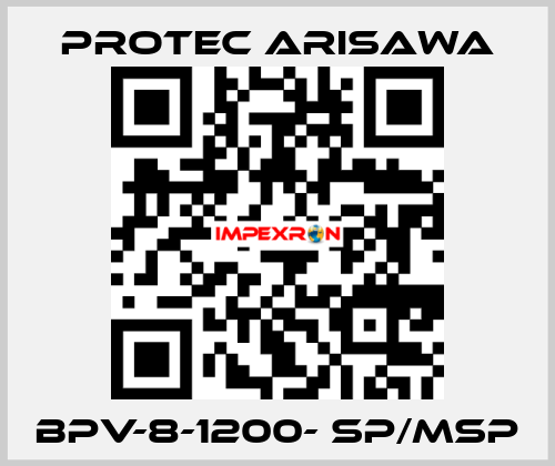 BPV-8-1200- SP/MSP Protec Arisawa