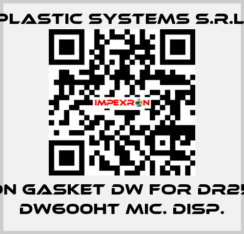 silicon gasket DW for DR251-12 // DW600HT MIC. DISP. Plastic Systems S.r.l.