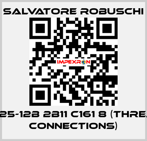 RSM 25-12B 2B11 C161 8 (threaded connections) SALVATORE ROBUSCHI